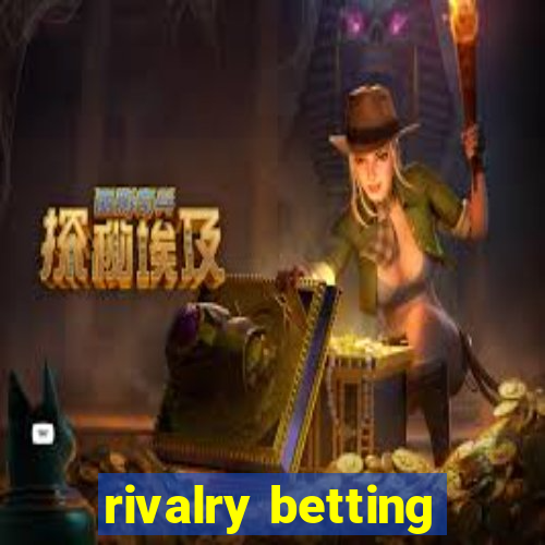 rivalry betting