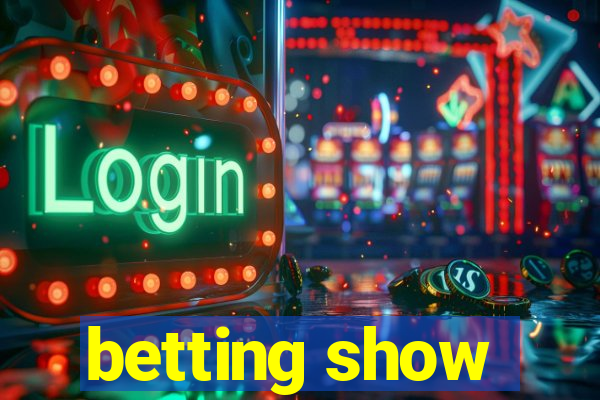 betting show