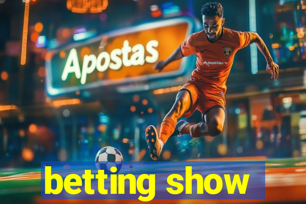 betting show