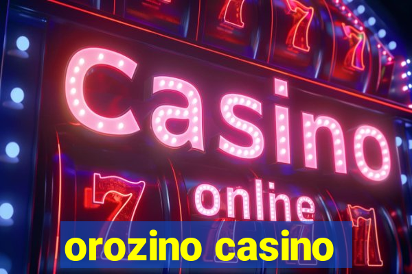 orozino casino