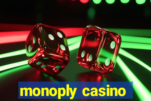 monoply casino