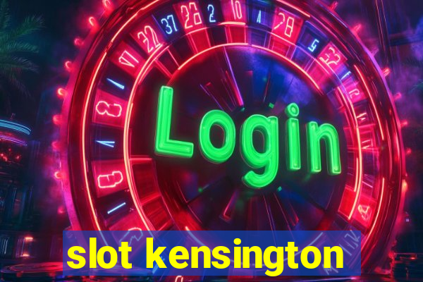 slot kensington