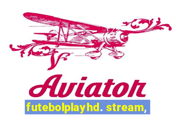 futebolplayhd. stream,