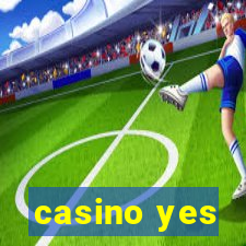 casino yes