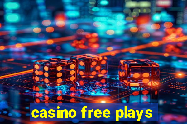 casino free plays