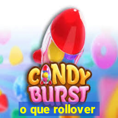 o que rollover