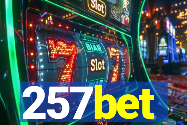 257bet