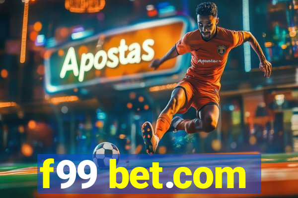 f99 bet.com