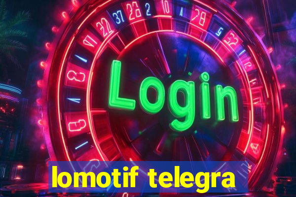 lomotif telegra