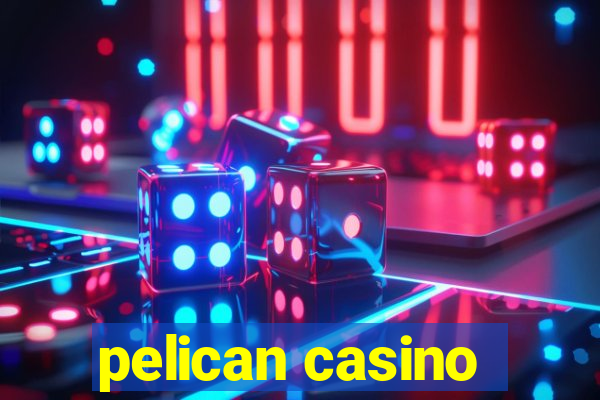 pelican casino