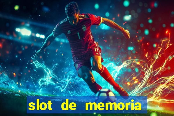 slot de memoria ram 8gb