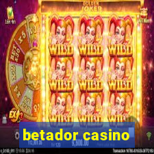 betador casino