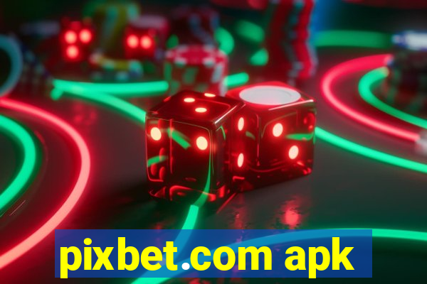 pixbet.com apk