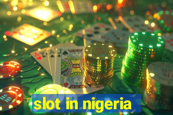 slot in nigeria