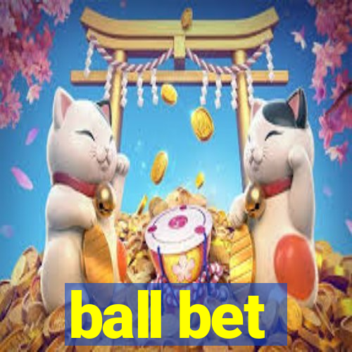 ball bet