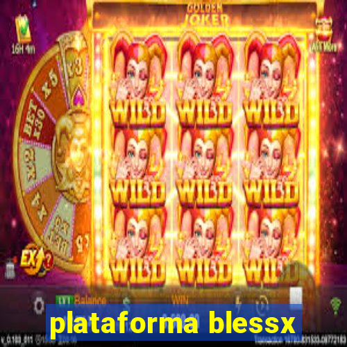 plataforma blessx