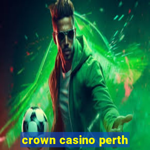 crown casino perth