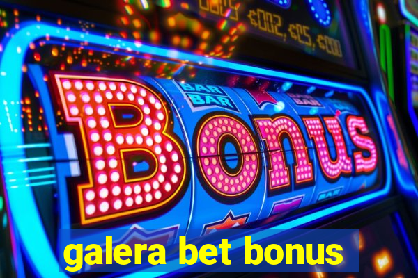 galera bet bonus