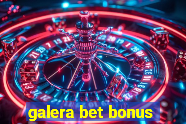 galera bet bonus