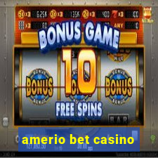 amerio bet casino