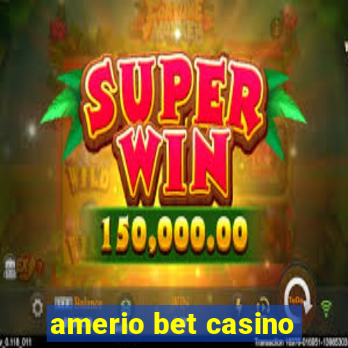 amerio bet casino