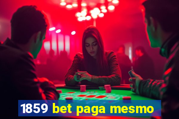 1859 bet paga mesmo