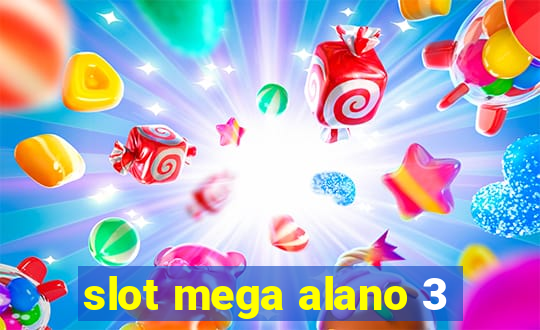 slot mega alano 3