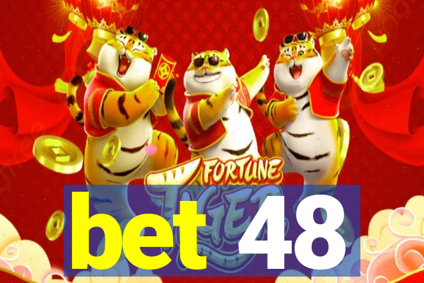 bet 48