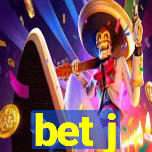 bet j