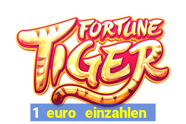 1 euro einzahlen casino bonus