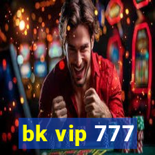 bk vip 777