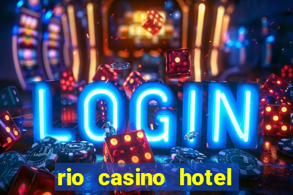 rio casino hotel las vegas