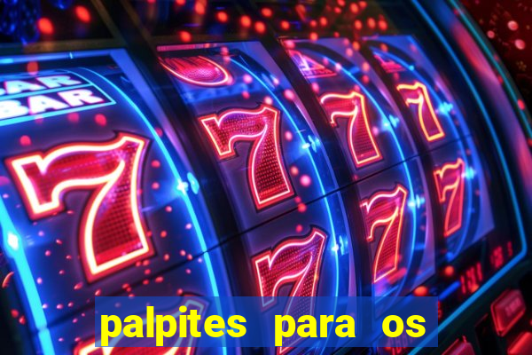 palpites para os jogos de sábado