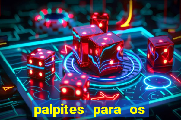 palpites para os jogos de sábado