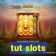 tut slots