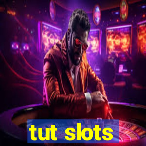 tut slots