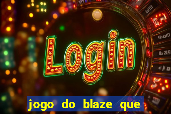 jogo do blaze que mais paga