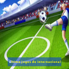 último jogos do internacional