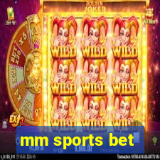 mm sports bet