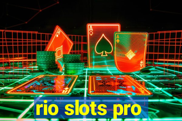 rio slots pro