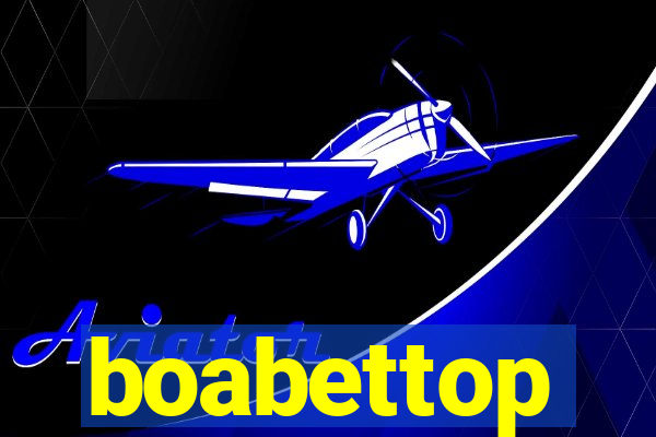 boabettop