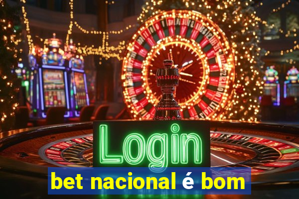 bet nacional é bom