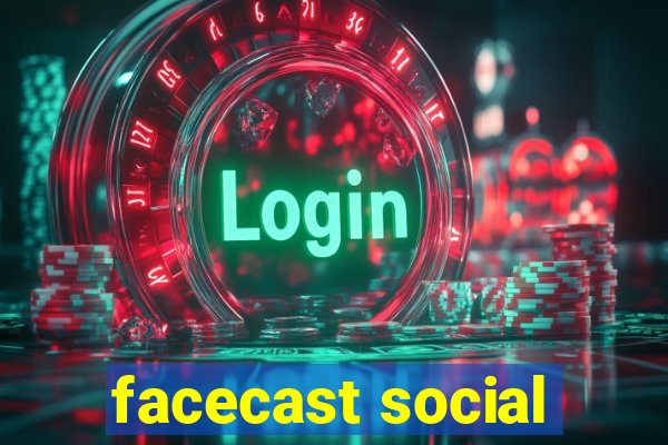 facecast social