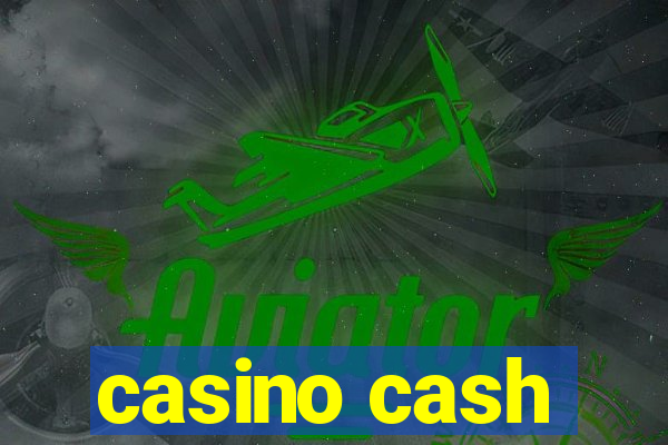 casino cash