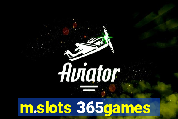 m.slots 365games