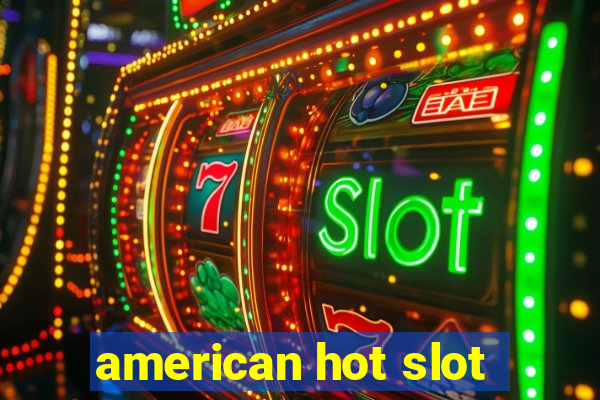 american hot slot