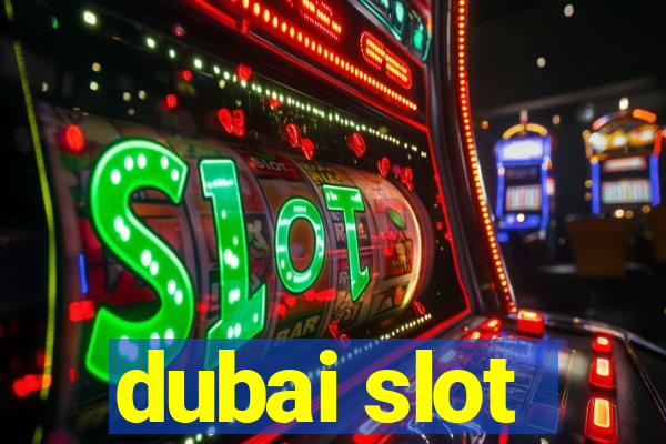 dubai slot