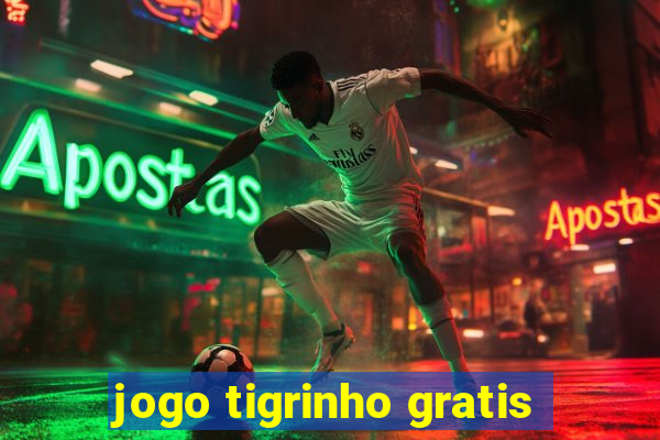 jogo tigrinho gratis