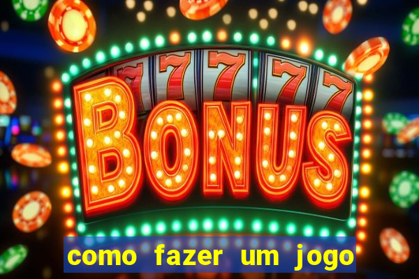 como fazer um jogo de cassino