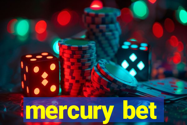 mercury bet